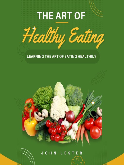 Title details for The Art of Healthy Eating by John Lester - Wait list